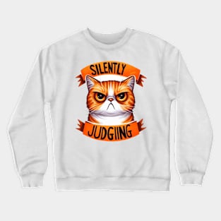 Silently Judging Funny Cat Quote Hilarious Sayings Humor Gift Crewneck Sweatshirt